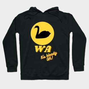 WA  its bloody ok! Hoodie